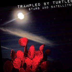 Satellite Trampled By Turtles Stars