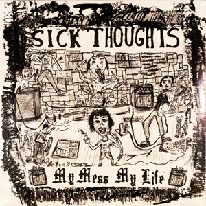 Sick Thoughts My Mess Life
