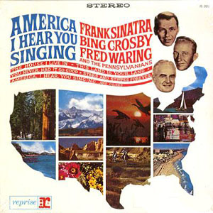 Sinatra Crosby America I Hear