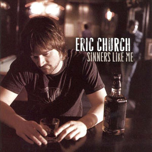 Sinners Like Me Eric Church