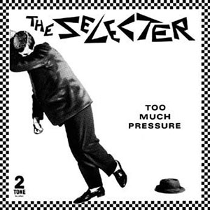 Ska The Selecter Too Much Pressure