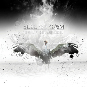 SleepstreamAWaltzWithTheSeventhCrane