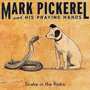 Snake Radio Mark Pickerel