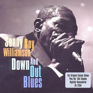 Sonny Boy Williamson Down Out