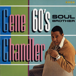 Soul Brother Gene Chandler