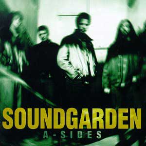Soundgarden A-Sides