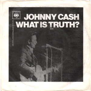 Spoken Johnny Cash 70 What Is Truth