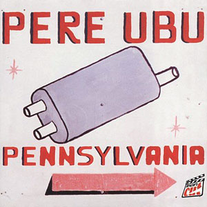 State Pennsylvania Pere Ubu