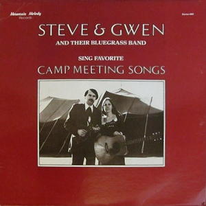 Steve&GwenCampMeetingSongs