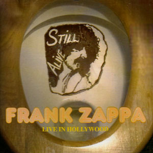 Still Alive In Hollywood Frank Zappa