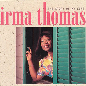 Story Of My Life Irma Thomas