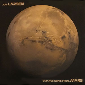 StrangeNewsFromMars_JonLarsen