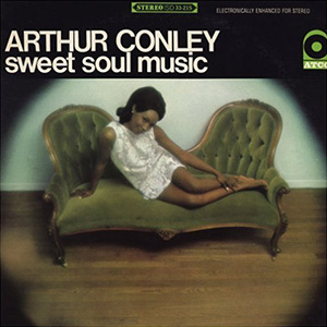 Sweet Soul Music Arthur Conley