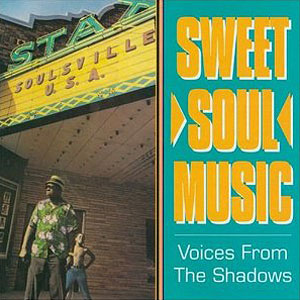 Sweet Soul Music Voices From The Shadows