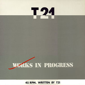 T21 Works In Progress
