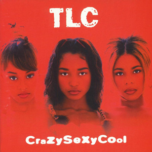 TLC crazy sexy cool