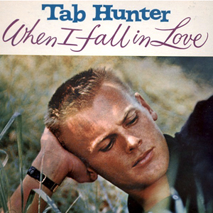 Tab Hunter When I Fall In Love