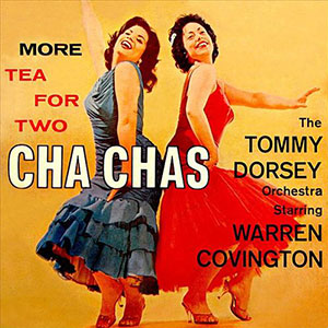 Tea For Two Cha Chas More