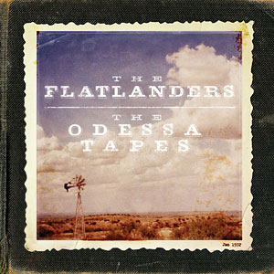 Texas Odessa Tapes Flatlanders