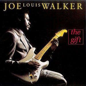The Gift Joe Louis Walker