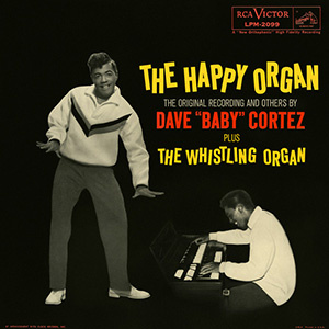 TheHappyOrganDaveBabyCortez