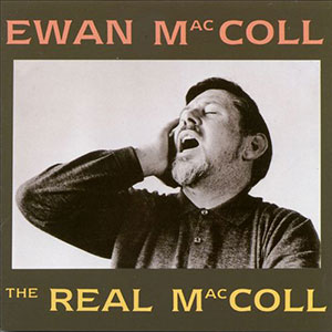 The Real Ewan MacColl