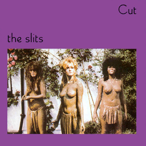The Slits Cut