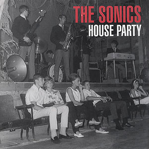 The Sonics House Party