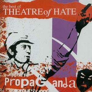 Theatre Of Hate Propaganda