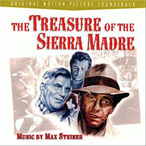 Treasure Of Sierra Madre Music Steiner
