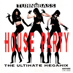 Turn Up The Bass House Party 1