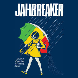 Umbrella When It Pains Jahbreaker