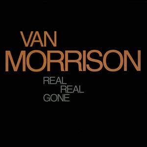 Van Morrison Real Real Gone
