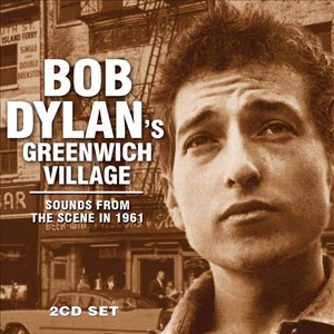 Village Bob Dylan Sounds From 1961
