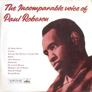 Voice Incomparable Paul Robeson