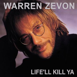 Warren Zevon Lifll Kill Ya