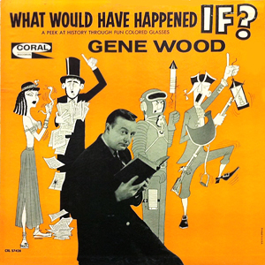 What Would Have Happened If Gene Wood