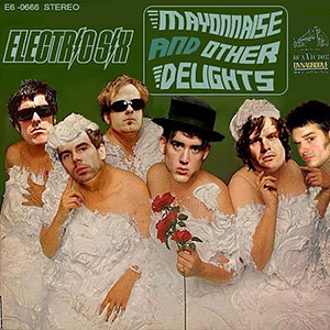 Whipped Mayonnaise Electric Six