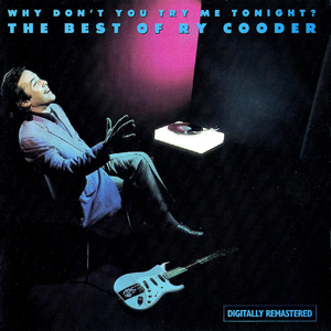 Why Dont You Try Me Ry Cooder