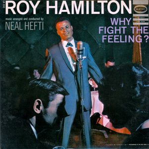 Why Fight The Feeling Roy Hamilton