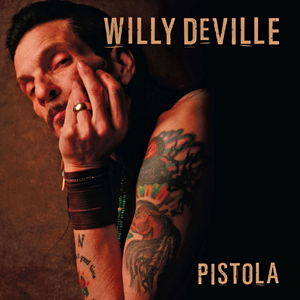 Willie DeVille Pistola