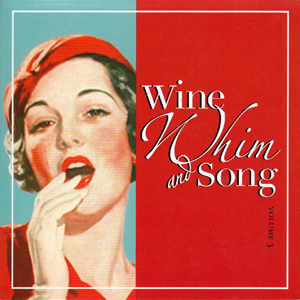 Wine Whim And Song