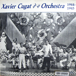 XavierCugat1944_1945