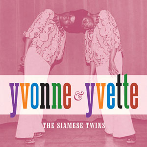 Yvonne Yvette Siamese Twins