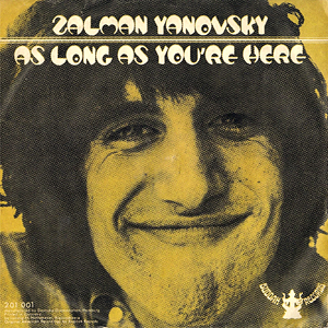 ZalmanYanovskyAsLongAsYoureHere