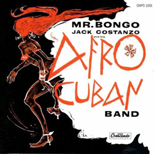 afro cuban band mr bongo jack costanzo