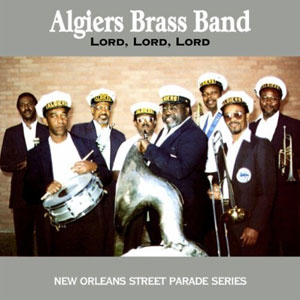 algiers brass band lord lord lord