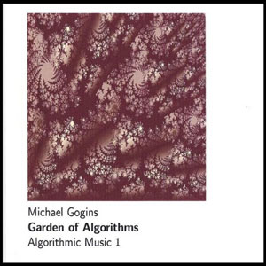 algorithms garden michael gogins