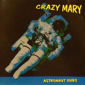 astronaut dubs crazy mary