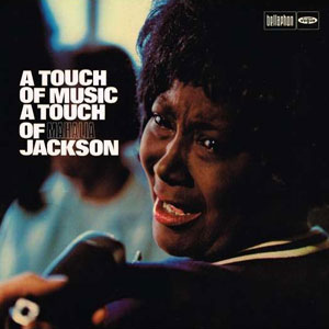 a touch of music mahalia jackson